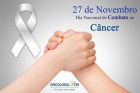 Dia Nacional combate ao cancer