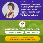 Vania Castanheira_Palestra abertura congresso online vida sem cancer